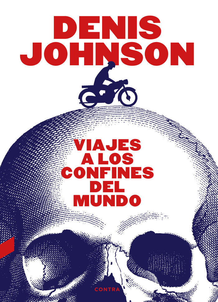 Viajes a los confines del mundo, de Johnson, Denis | portada del libro