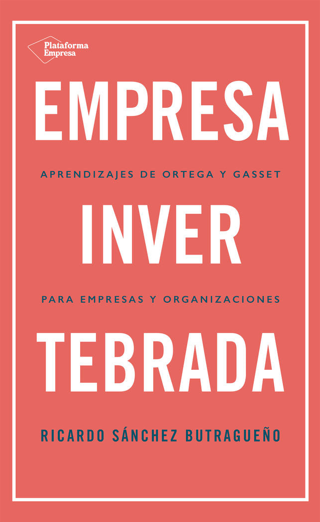 Empresa invertebrada, de Sánchez Butragueño, Ricardo | portada del libro