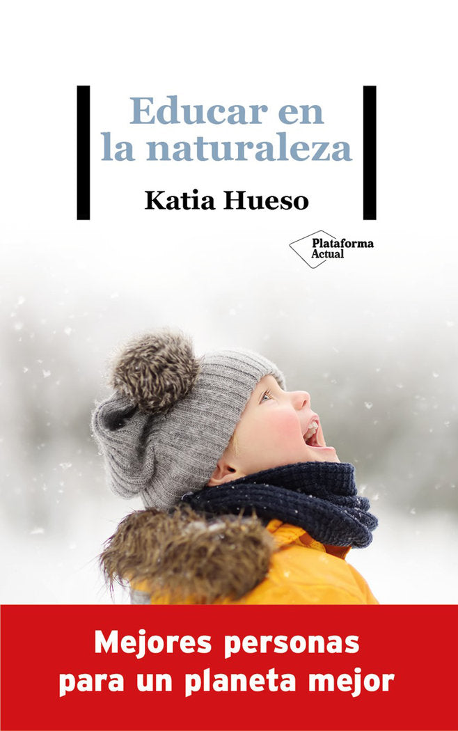 Educar en la naturaleza, de Hueso, Katia | portada del libro