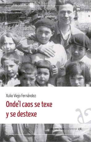 ONDE´L CAOS SE TEXE Y SE DESTEXE, de VIAJO FERNANDEZ, XULIO | portada del libro