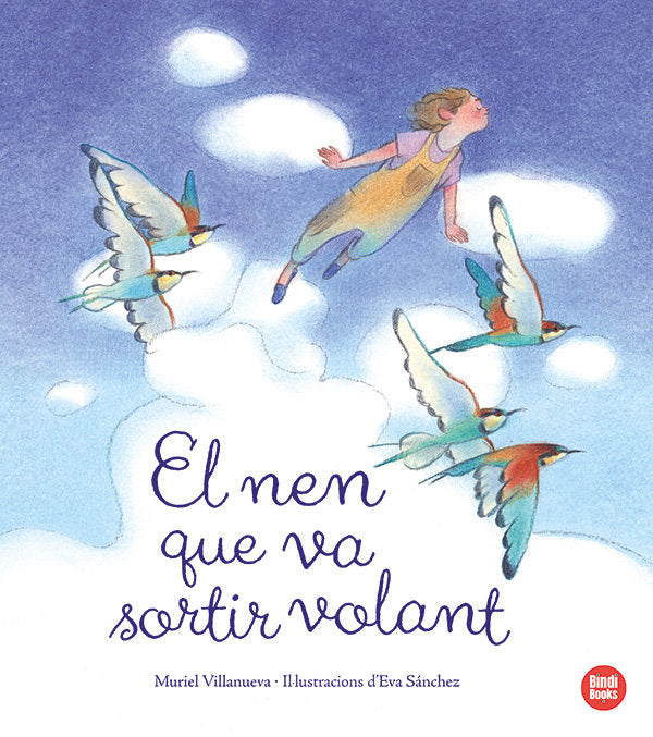 EL NEN QUE VA SORTIR VOLANT, de VILLANUEVA PERARNAU, MURIEL | portada del libro