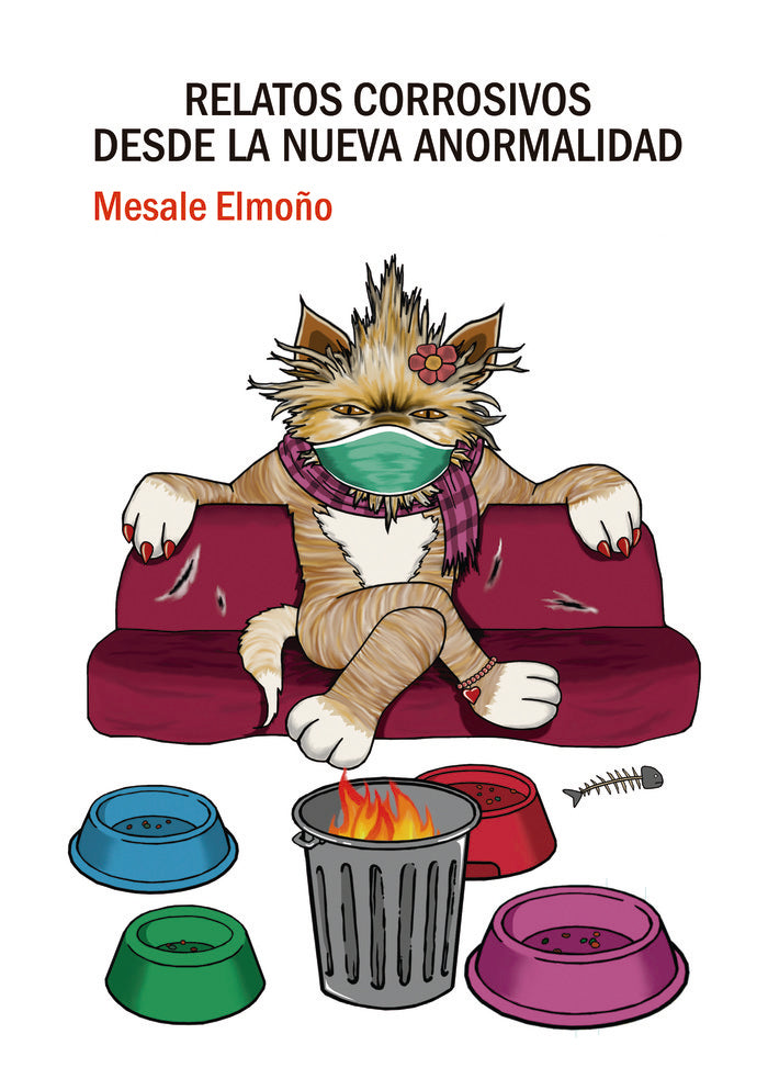 Relatos corrosivos desde la nueva anormalidad, de Elmoño, Mesale | portada del libro