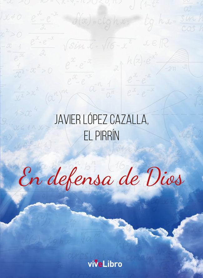 En defensa de Dios, de López Cazalla, Javier "El Pirrín" | portada del libro