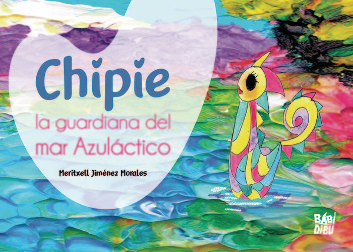 Chipie, la guardiana del mar Azuláctico, de Jiménez Morales, Meritxell | portada del libro