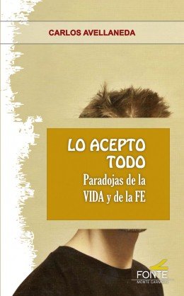 Lo acepto todo, de Avellaneda Acosta, Carlos | portada del libro