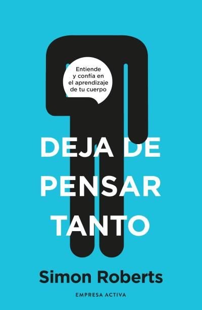 DEJA DE PENSAR TANTO, de ROBERTS, SIMON | portada del libro