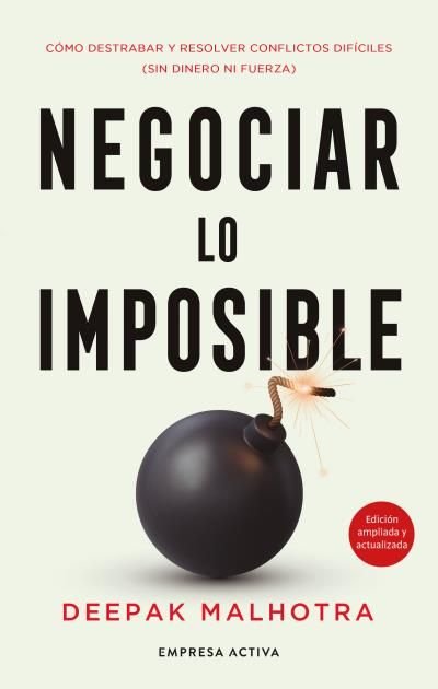 NEGOCIAR LO IMPOSIBLE, de MALHOTRA, DEEPAK | portada del libro