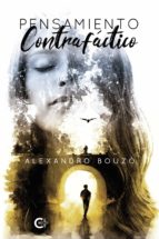 (I.B.D.) PENSAMIENTO CONTRAFACTICO, de ALEXANDRO BOUZO | portada del libro