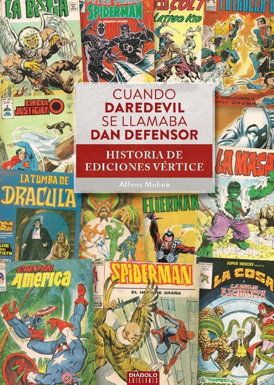 CUANDO DAREDEVIL SE LLAMABA DAN DEFENSOR HISTORIA EDICIONES, de MOLINE | portada del libro