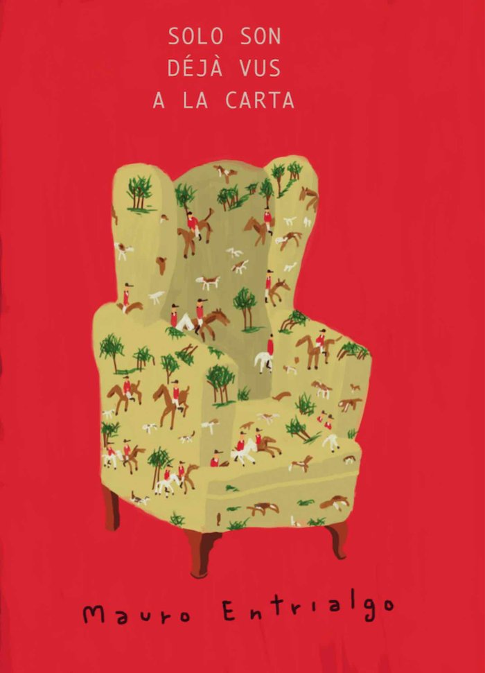 SOLO SON DEJA VUS A LA CARTA, de ENTRIALGO,MAURO | portada del libro