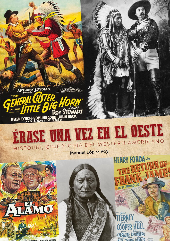 ERASE UNA VEZ EN EL OESTE HISTORIA CINE GUIA WESTERN AMERIC, de LOPEZ POY | portada del libro