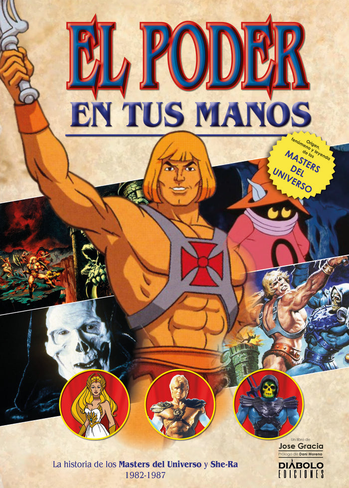 EL PODER EN TUS MANOS HISTORIA DE MASTERS DEL UNIVERSO 1982, de JOSE GRACIA | portada del libro