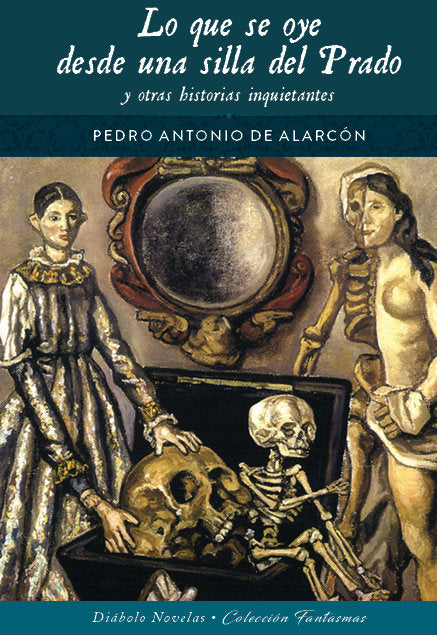 LO QUE SE OYE DESDE UNA SILLA DEL PRADO Y OTRAS HISTORIAS I, de PEDRO ANTONIO DE ALARCON | portada del libro