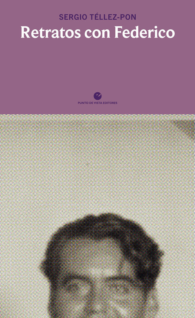 RETRATOS CON FEDERICO, de TELLEZ-PON, SERGIO | portada del libro