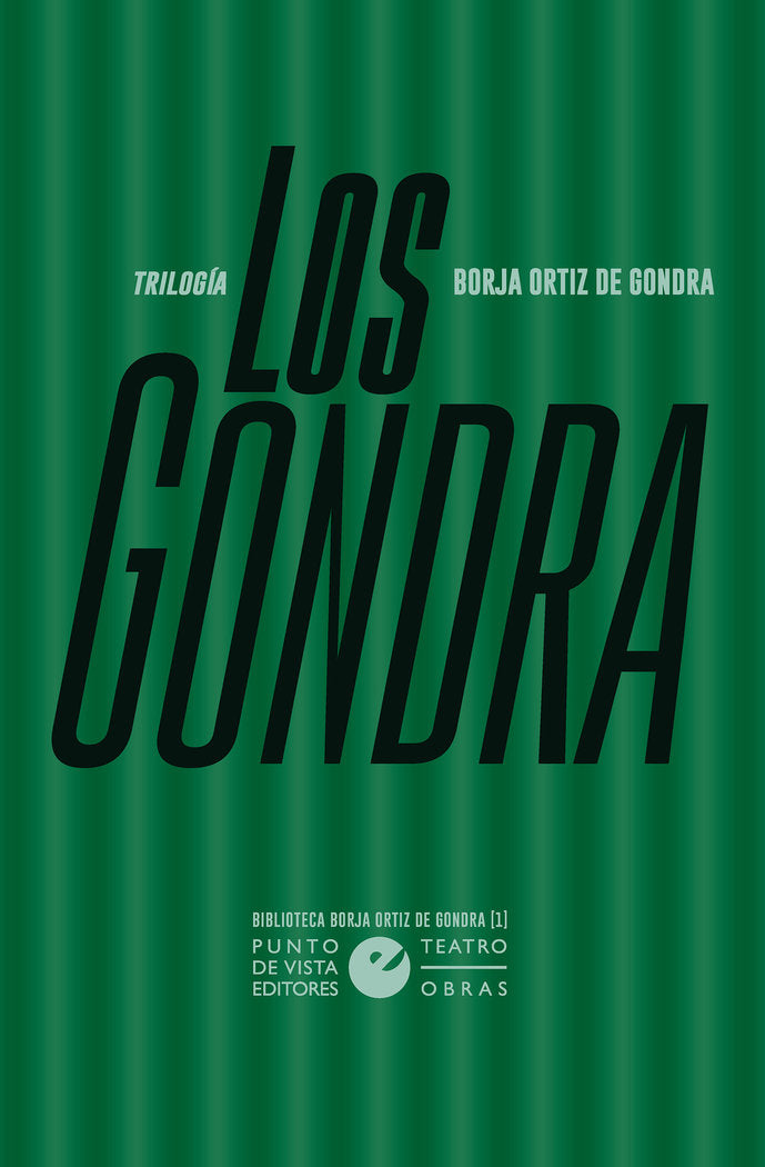LOS GONDRA TRILOGIA, de ORTIZ DE GONDRA, BORJA | portada del libro