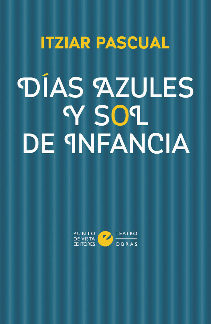 DIAS AZULES Y SOL DE INFANCIA, de PASCUAL, ITZIAR | portada del libro