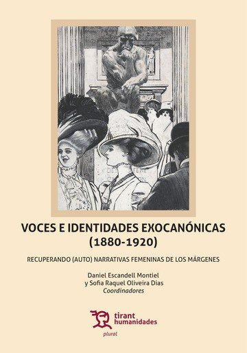 Voces e Identidades Exocanónicas (1880-1920): Recuperando (auto) Narrativas Femeninas de los Márgene, de Escandell Montiel |