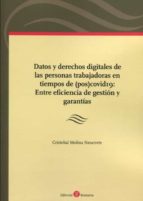 DATOS Y DERECHOS DIGITALES DE LAS PERSONAS TRABAJADORAS EN TIEMPO, de Cristóbal Molina Navarrete | portada del libro