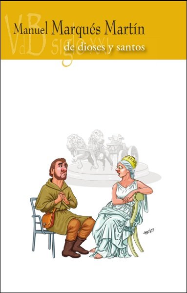 DE DIOSES Y SANTOS, de MARQUES MARTIN, MANUEL | portada del libro