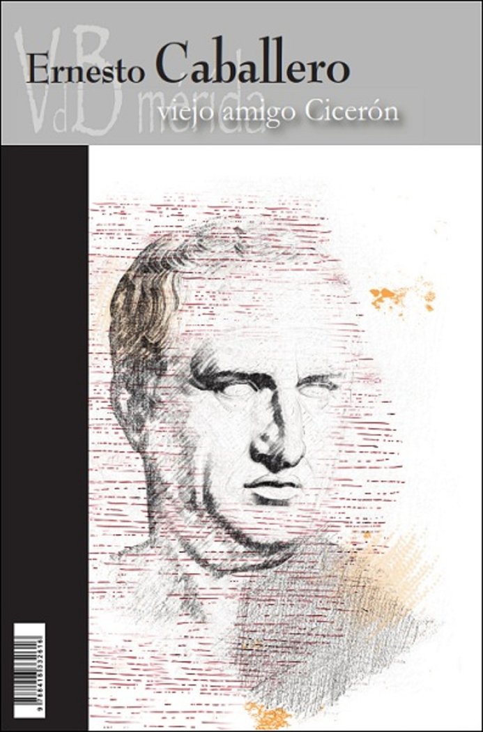VIEJO AMIGO CICERON, de CBALLERO, ERNESTO | portada del libro