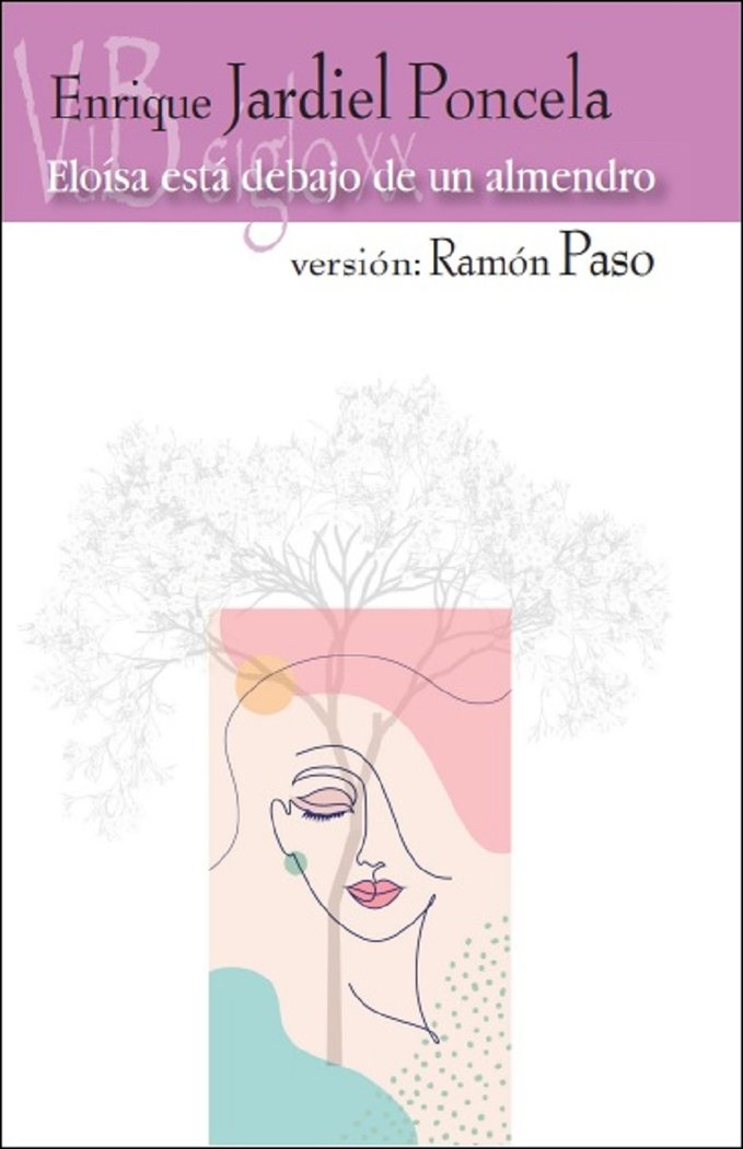 ELOISA ESTA DEBAJO DE UN ALMENDRO, de JARDIEL PONCELA, ENRIQUE | portada del libro