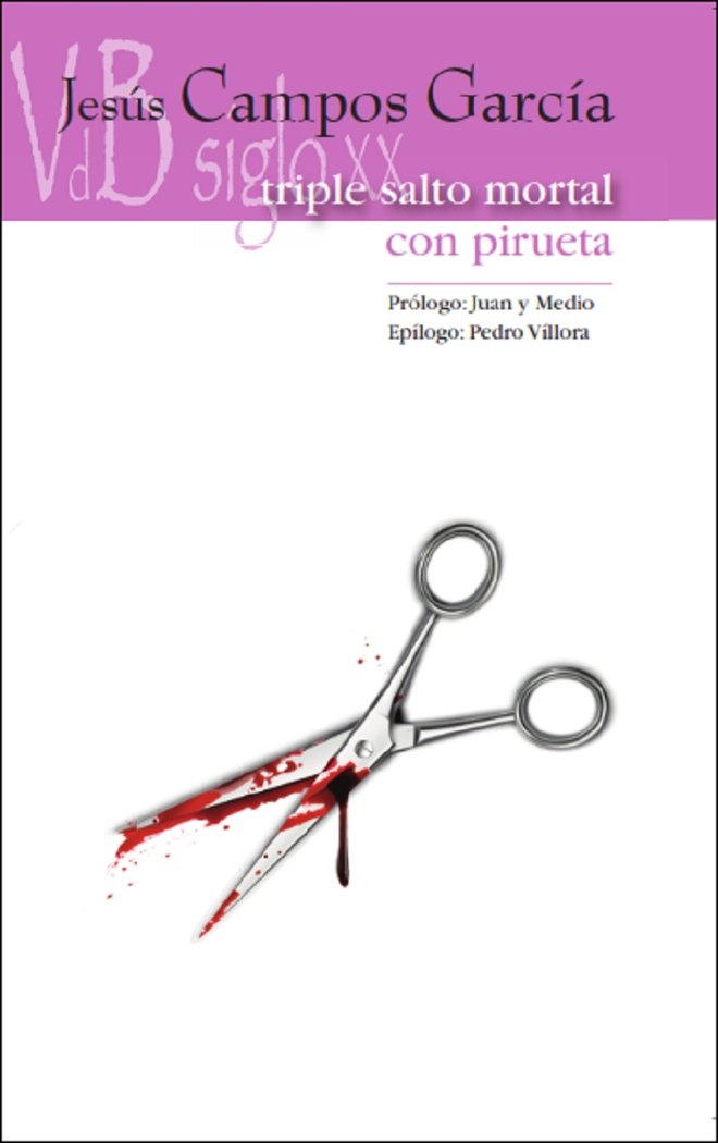 Triple salto mortal conpirueta, de CAMPOS GARCIA, JESUS | portada del libro