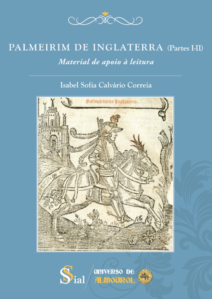 PALMEIRIM DE INGLATERRA (Partes I-II), de Calvário Correia, Isabel Sofia | portada del libro