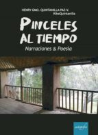 Pinceles al tiempo, de QUINTANILLA PAZ-VERGARA | portada del libro