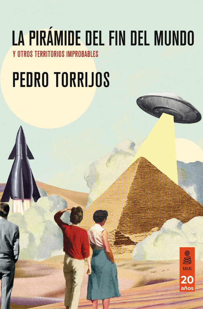 LA PIRAMIDE DEL FIN DEL MUNDO, de TORRIJOS, PEDRO | portada del libro