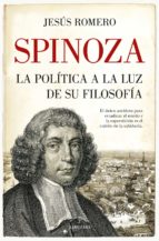 SPINOZA. LA POLヘTICA A LA LUZ DE SU FILOSOFヘA, de JESUS ROMERO SANCHEZ | portada del libro
