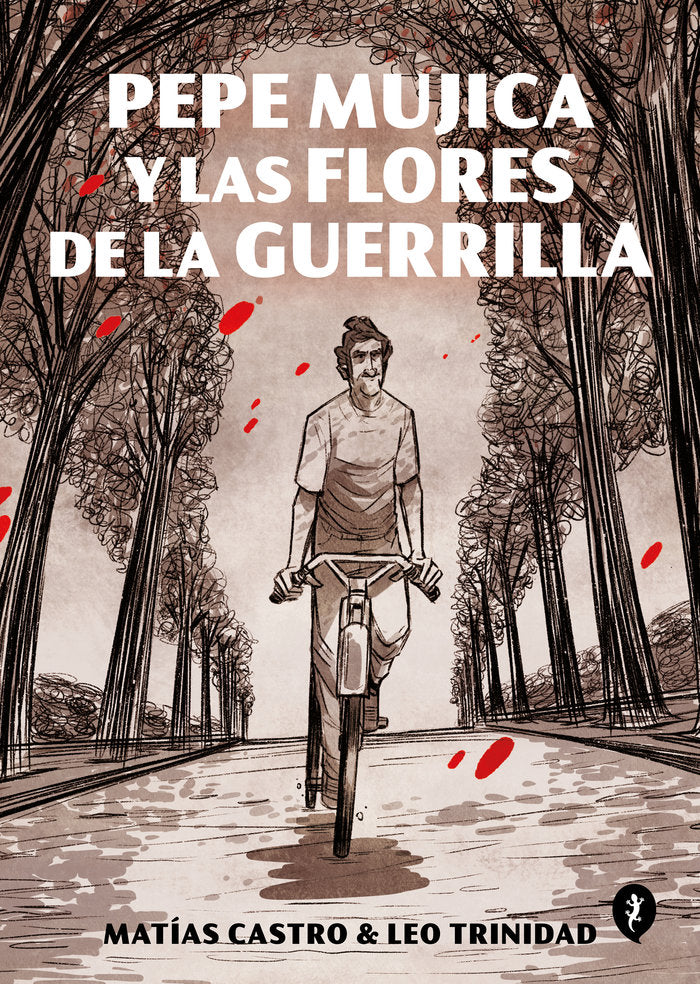 Pepe Mujica y las flores de la guerrilla, de Matías Castro Leo Trinidad | portada del libro