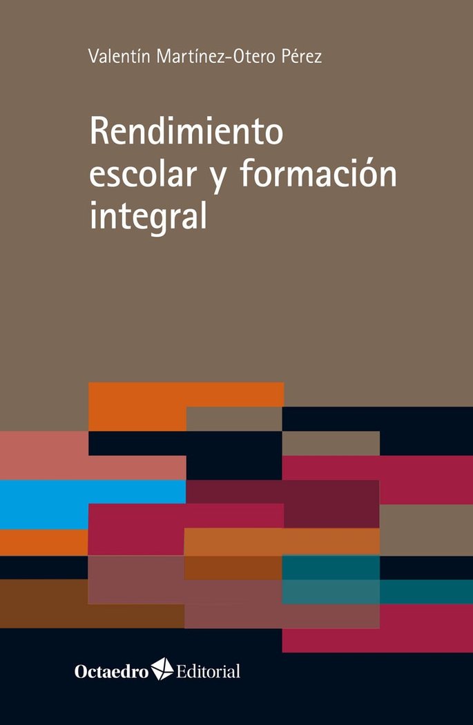 Rendimiento escolar y formación integral, de Martínez-Otero Pérez, Valentín | portada del libro
