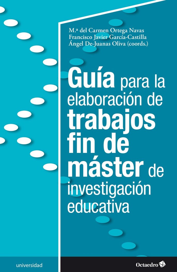 Guía para la elaboración de trabajos fin de máster de investigación educativa, de Ortega Navas, María del Carmen | portada de