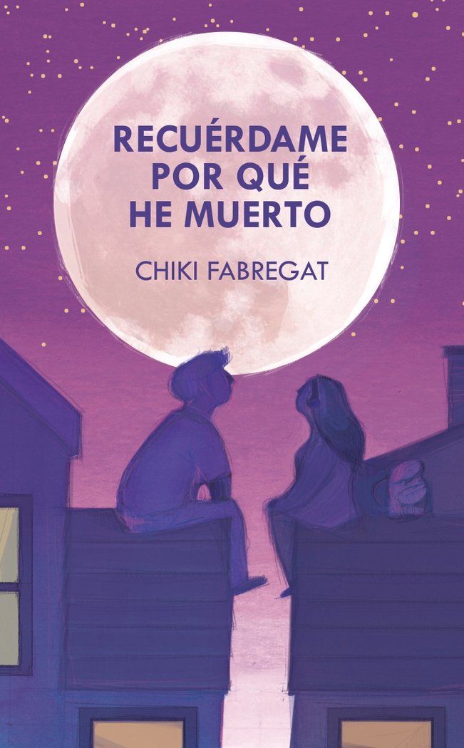 RECUERDAME POR QUE HE MUERTO, de FABREGAT, CHIKI | portada del libro