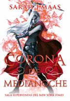 TRONO DE CRISTAL 2 CORONA DE MEDIANOCHE 9ヲED, de Sarah J. Maas | portada del libro
