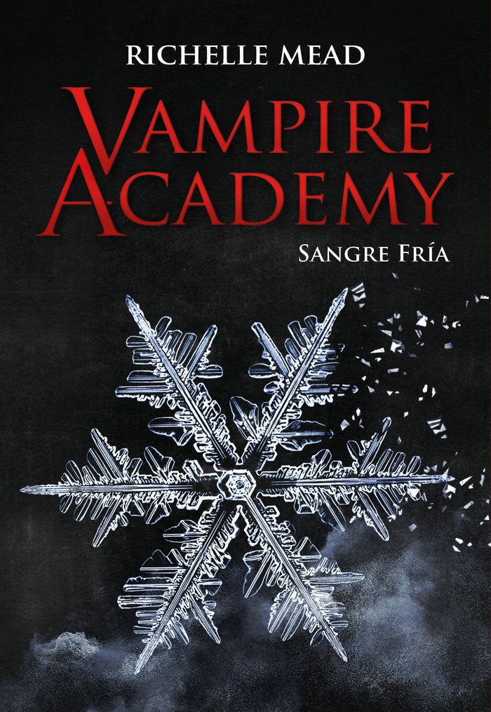 VAMPIRE ACADEMY: SANGRE FRIA, de MEAD, RICHELLE | portada del libro
