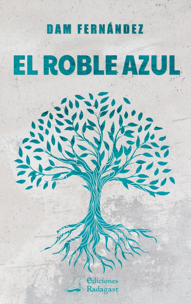 El Roble Azul, de Fernández, Dam | portada del libro