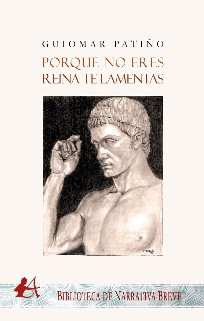 Porque no eres reina te lamentas, de Patiño, Guiomar | portada del libro