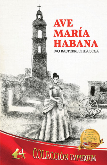 Ave María Habana, de Basterrechea Sosa, Ivo | portada del libro