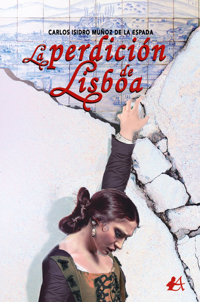 La perdición de Lisboa, de Muñoz de la Espada, Carlos Isidro | portada del libro