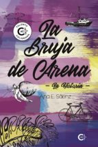 (I.B.D.) LA BRUJA DE ARENA. LA HISTORIA, de ANA E. SAENZ | portada del libro
