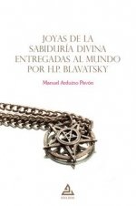 JOYAS DE LA SABIDURIA DIVINA ENTREGADAS AL MUNDO POR H.P. BL, de ARDUINO PAVON, MANUEL | portada del libro