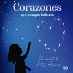 Corazones que siempre brillarán, de PATRY ARQUES | portada del libro