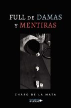 Full de damas y mentiras, de CHARO DE LA MATA | portada del libro