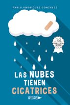Las nubes tienen cicatrices, de PABLO RODRIGUEZ GONZALEZ | portada del libro
