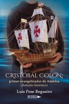 Cristóbal Colón: primer evangelizador de América, de LUIS POSE REGUEIRO | portada del libro
