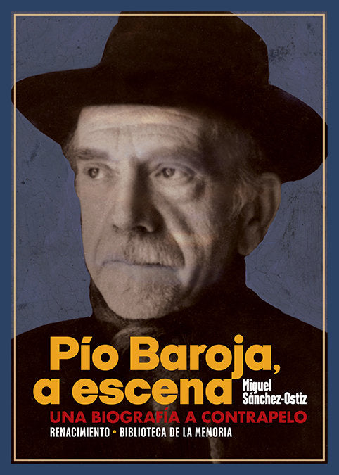 Pío Baroja, a escena, de Sánchez-Ostiz, Miguel | portada del libro