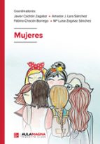 Mujeres, de JAVIER CACHON ZAGALAZAMADOR J. LARA SANCHEZFATIMA CHACON BORREGO | portada del libro