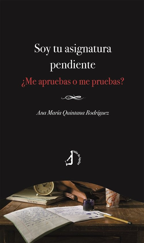 SOY TU ASIGNATURA PENDIENTE, de QUINTANA RODRIGUEZ | portada del libro
