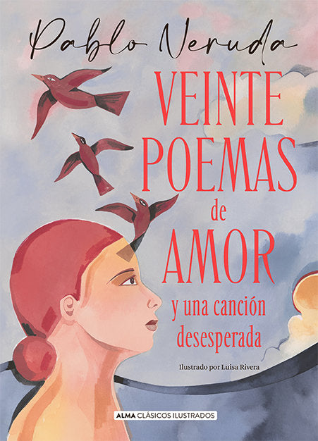 VEINTE POEMAS DE AMOR Y UNA CANCION DESESPERADA, de NERUDA, PABLO | portada del libro